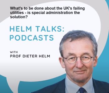 HELM TALKS PODCAST  - WHATS TO BE DONE ABOUT THE UKS FAILING UTILITIES